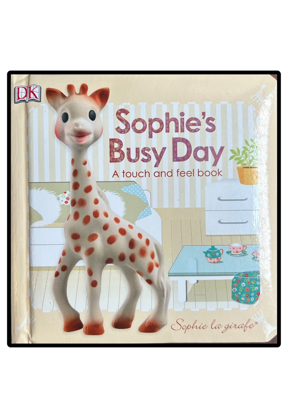 Sophie la girafe Sophie’s Busy Day Touch & Feel Padded Board Book